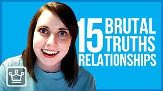 15 Brutal Truths About Relationships