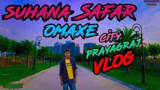 Omaxe city naini Prayagraj || suhana Safar ye mausam haseen ||ओमेक्स सिटी प्रयागराज