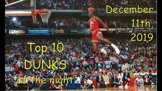 Top 10 Dunks of the Night 12/11/19 - NBA Dunk Tracker Highlights