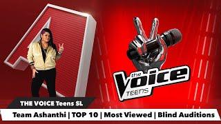 Team Ashanthi | TOP 10 | Most Viewed | Blind Auditions