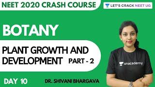 Plant Growth and Development | Part 2 | Crash Course for NEET 2020 | Day 10 | Botany