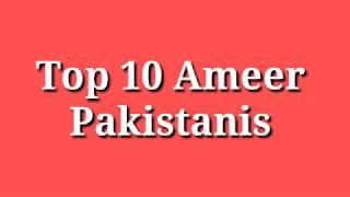 Top 10 Richest people of Pakistan