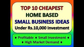 Top 10 Cheapest Home Based Small Business Ideas Below Rs.10000 Cost | Machines for Small Business