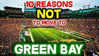 Top 10 Reasons NOT to Move to Green Bay, Wisconsin