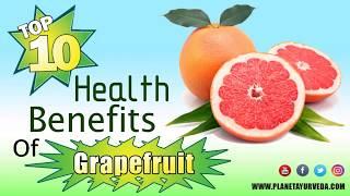 Top 10 Health Benefits of Grapefruit That Improve Your Health