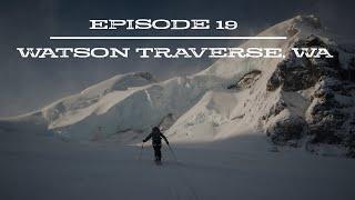 The FIFTY - Ep. 19 - Watson Traverse - Crevasse Dodging and Storm Evading