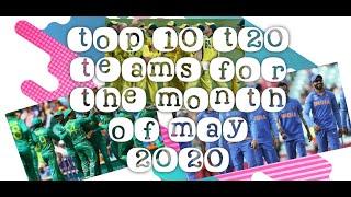 top 10 t 20 teams for the month of may 2020