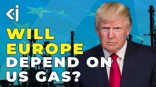 Will EUROPE get HOOKED on US GAS? - KJ VIDS