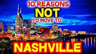 Top 10 Reasons NOT to Move to Nashville, Tennessee