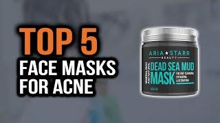 Best Face Masks For Acne in 2020 (TOP 5 Picks)