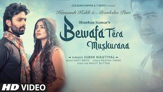 Bewafa Tera Muskurana Song | Meet Bros Ft. Jubin Nautiyal |Himansh K,Akanksha P|Rashmi V Bhushan K