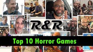 (LIVE) Top 10 Horror Games | The R&R Show #12