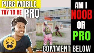 (HINDI) PUBG MOBILE FUNNY GAMEPLAY (PLAY LIKE A PRO)