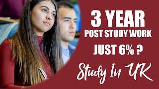 3 Year Post Study Work Permits | Only 6% ? | Study In UK Student Visa | Study Abroad | University