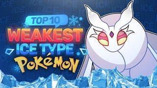 Top 10 WEAKEST Ice Type Pokemon