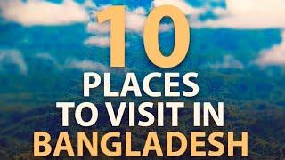 Top 10 Place in Bangladesh