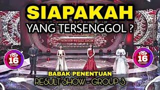 YANG TERSENGGOL TADI MALAM GROUP 3 TOP 16 BESAR LIDA 2021