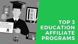 Top 3 Education Affiliate Programs