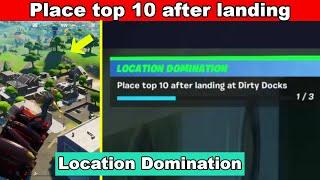 "Place top 10 after landing at Dirty Docks" - Fortnite Location Domination Challenges (Overtime)