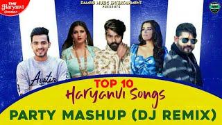 TOP 10 HARYANVI SONGS | PARTY MASHUP (DJ REMIX) | RAKSHA BANDHAN SPECIAL | DAMRU MUSIC ENTERTAINMENT
