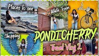 PONDICHERRY TRAVEL VLOG PART2 | French Colonies, Beaches & Shopping | #QuirkyTravels