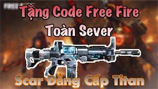 Free Fire - Code Free Fire Toàn Sever Mới Nhất 2020 Nhận Scar Đẳng Cấp Titan Miễn Phí