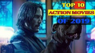 Top 10 Action Movies Of 2019. Best Action Movies of 2019 List