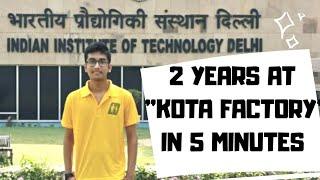 2 YEARS AT KOTA FACTORY IN 5 MINIUTES | REAL JOURNEY OF JEE ASPIRANT IN KOTA