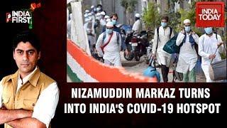 India First | Delhi's Nizamuddin Turns Into Coronavirus Hotbed After Nearly 100 People Test Positive