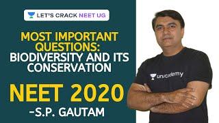 Biodiversity and its Conservation | Most Important Questions | NEET 2020 | S.P. Gautam