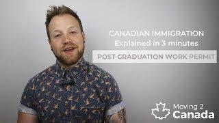 Canadian Immigration Explained in 3 Minutes: Post-Graduation Work Permit