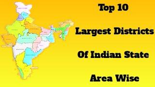 Top 10 Largest Districts Of Indian States Area Wise According To Census 2011 | General Knowledge ...