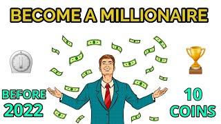 TOP 10 COINS TO BECOME A MILLIONAIRE BEFORE END OF 2021