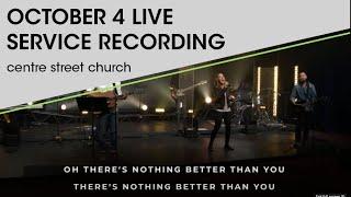 October 4 Live Service Recording | Centre Street Church