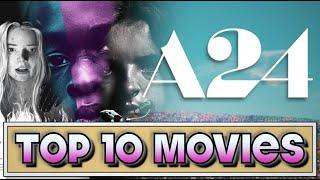 Top 10 A24 Movies RANKED