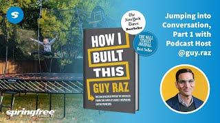 Jumping Into Conversation Part 1 - Springfree Trampoline Founder, Steve Holmes, interviews Guy Raz