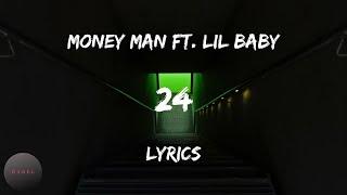 Money Man - 24 ft. Lil Baby (Lyrics) | BABEL