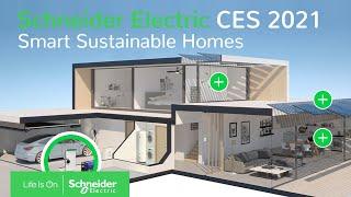 Schneider Electric at CES 2021: Smart Sustainable Homes | #LifeIsOn