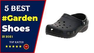 ✅ Top 5: Best Shoes For Gardening And Yard Work 2021 [Tested & Reviewed]