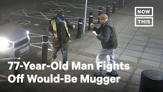 77-Year-Old Man Fights Off Mugger | NowThis