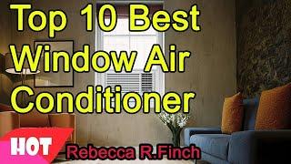 Top 10 Best Window Air Conditioner 2020