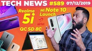 Mi Note 10 Launch In January, Realme 5i Coming, QC SD 8c/7c Announced,Unlimited Calls Airtel-TTN#589