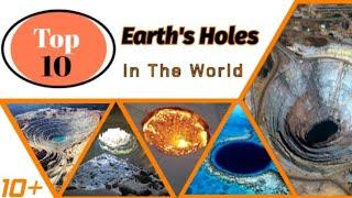 Top 10 Earth's Holes in the world | Top ten info