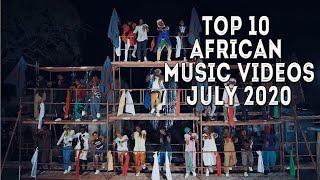 Top 10 African Music Videos  | July 2020