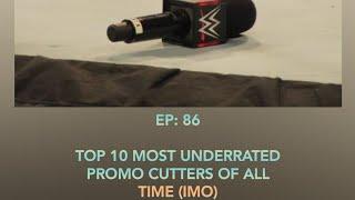 Top 10 Most Underrated Promo Cutters of All Time (IMO)!!!