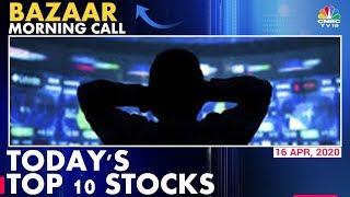 Top 10 Stocks To Watch Out For Today | Bazaar Morning Call