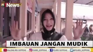 Polisi Imbau Larangan Mudik dengan Sebuah Lagu - Special Report 10/05