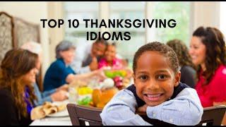 Top 10 Thanksgiving idioms