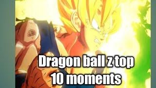 Dragon ball z top 10 moments