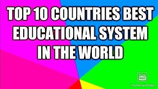 Top 10 Best educational system in the world